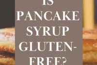 Gluten-Free Syrup Essentials: Top Brands and Easy Homemade Recipes